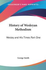 History Of Wesleyan Methodism af George Smith