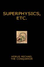 Superphysics, etc. af Horus Michael the Conqueror