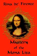 Mystery of the Mona Lisa af Rina de' Firenze