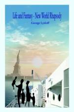 Life and Fantasy - New World Rhapsody af George Lysloff