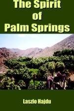 The Spirit of Palm Springs af Laszlo Hajdu