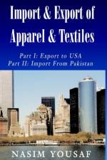 Import & Export of Apparel & Textiles af Nasim Yousaf