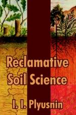 Reclamative Soil Science af I I Plyusnin