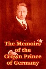 The Memoirs of the Crown Prince of Germany