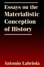 Essays on the Materialistic Conception of History