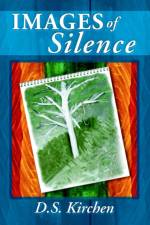 Images of Silence af Debbie Kirchen