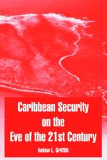 Caribbean Security on the Eve of the 21st Century af Ivelaw L Griffith