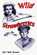 Wild Strawberries af Robert E (Thunderbird Grosse