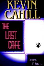The Last Cafe af Kevin Cahill