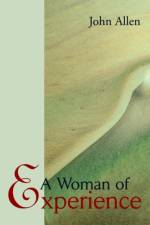 A Woman of Experience af John M Allen