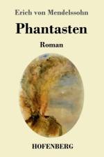 Phantasten af Erich Von Mendelssohn