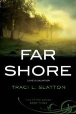 Far Shore af Traci L. Slatton