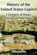 History of the United States Capitol af William C Allen
