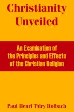 Christianity Unveiled af Paul Henri Thiry Holbach