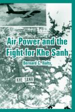 Air Power and the Fight for Khe Sanh af Bernard C Nalty