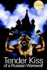 Tender Kiss of a Russian Werewolf af Dragan Vujic