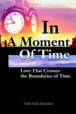 In A Moment Of Time af Chris Clark Davidson