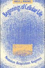 Beginnings of Cellular Life af Harold J. Morowitz