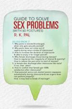 Guide to Solve Sex Problems (with 60 Postures) af R K (University of Calcutta Calcutta India) Pal