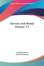 Nervous And Mental Diseases V1 af Archibald Church