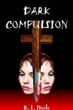 Dark Compulsion af B. L. Steele