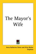Mayor's Wife af Anna Katharine Green