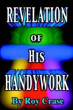 Revelation of His Handywork af Roy Crase