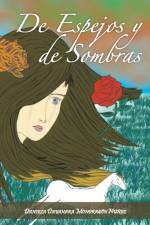 de Espejos y de Sombras af Daniela Dayanara Mondragon Nunez