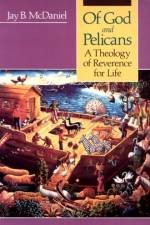 Of God and Pelicans af Jay B. McDaniel