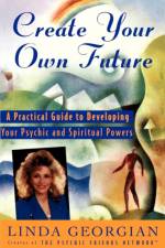 Create Your Own Future af Linda Georgian