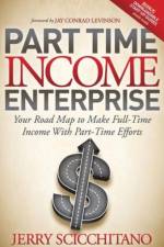 Part-Time Income Enterprise af Jerry Scicchitano