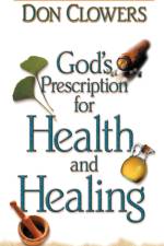 God's Prescription for Health and Healing af Don Clowers