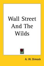 Wall Street And The Wilds af A. W. Dimock