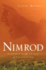 Nimrod-Darkness in the Cradle of Civilization af Steven Merrill