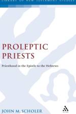 Proleptic Priests af John Scholer