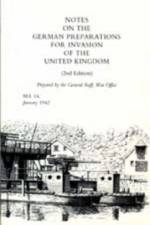 Notes on German Preparations for the Invasion of the United Kingdom af Office April 1941 War Office April 1941