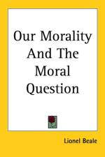 Our Morality And The Moral Question af Lionel Beale