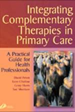 Integrating Complementary Therapies in Primary Care af Sue Morrison