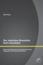 Die Infektioese Bronchitis beim Haushuhn af Nele Klein
