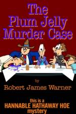 The Plum Jelly Murder Case af Robert James Warner