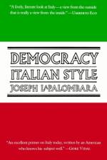 Democracy, Italian Style af Joseph LaPalombara