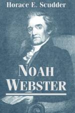 Noah Webster af Horace E Scudder