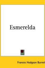 Esmerelda af Frances Hodgson Burnett