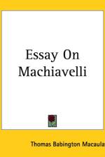Essay On Machiavelli af Baron Thomas Babington Macaulay