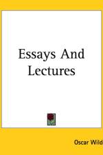 Essays And Lectures af Oscar Wilde
