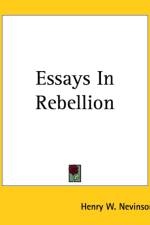 Essays In Rebellion af Henry W. Nevinson