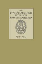 1/4th (Hallamshire) Battalion, York and Lancaster Regiment 1914 - 1919 af D. P. Grant