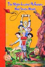 The Night Crystal McGoober Had Seven Heads af James Silberstein