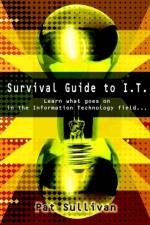 Survival Guide to I.T. af Pat Sullivan