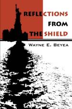 Reflections From The Shield af Wayne E Beyea
